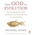 Thank God for Evolution: How the Marriage of Science and Religion Will Transform Your Life and Our World