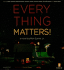 Everything Matters! : a Novel