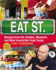 Eat Street (Us Edition): the Tastiest Messiest and Most Irresistible Street Food