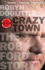 Crazy Town: the Rob Ford Story