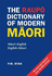 Raupo Dictionary of Modern Maori-Maori-English & English-Maori