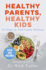 Healthy Parents, Healthy Kids: Six Steps to Total Family Wellness