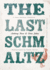 The Last Schmaltz Format: Hardcover