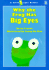 Why the Frog Has Big Eyes: Green Light Reader Level 2