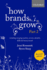 How Brands Grow 2 Revised Edition: Including Emerging Markets, Services, Durables, B2b and Luxury Brands