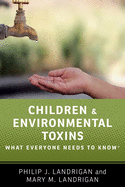 Children and Environmental Toxins: What Everyone Needs to Know (R)