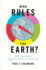 Who Rules the Earth? : How Social Rules Shape Our Planet and Our Lives
