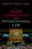 Trump Administration+International Law