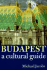 Budapest: a Cultural Guide