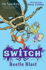 S.W.I.T.C. H: Beetle Blast