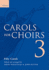 Carols for Choirs 3 (...for Choirs Collections)