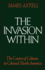 The Invasion Within: the Contest of Cultures in Colonial North America (Cultural Origins of North America)