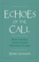 Echoes of the Call