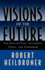 Visions of the Future: The Distant Past, Yesterday, Today, Tomorrow