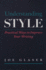 Understanding Style: Practical Ways to Improve Your Writing
