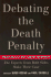 Debating the Death Penalty: Should America Have Capital Punishment? the Experts on Both Sides Make Their Case