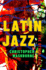 Latin Jazz: The Other Jazz