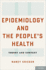 Epidemiology and the People's Health: Theory and Context