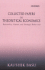 Collected Papers in Theoretical Economics: Volume II: Rationality, Games, and Strategic Behaviour