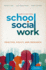 School Social Work: Practice, Policy, and Research Format: Paperback