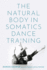 Natural Body in Somatics Dance Training