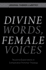 Divine Words, Female Voices: Muslima Explorations in Comparative Feminist Theology