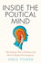 Inside the Political Mind: The Human Side of Politics and How It Shapes Development