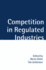 Competition in Regulated Industries