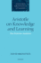 Aristotle on Knowledge and Learning: the Posterior Analytics (Oxford Aristotle Studies Series)