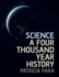 Science: A Four Thousand Year History