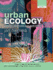 Urban Ecology Patterns, Processes, and Applications