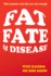 Fat, Fate, and Disease: Why Exercise and Diet Are Not Enough