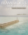 Frameworks of World History: Networks, Hierarchies, Culture, Combined Volume