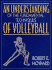 An Understanding of the Fundamental Techniques of Volleyball Howard, Bob