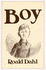 Boy: Tales of Childhood: Autobiography