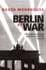 Berlin at War: Life and Death in Hitler's Capital 1939-45