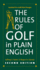 The Rules of Golf in Plain English, Second Edition