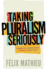 Taking Pluralism Seriously: Complex Societies Under Scrutiny (Democracy, Diversity, and Citizen Engagement Series, 8)