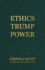 Ethics Trump Power