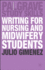 Writing for Nursing and Midwifery Students (Palgrave Study Guides)
