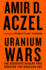 Uranium Wars (Macmillan Science)