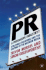 Pr-a Persuasive Industry? : Spin, Public Relations and the Shaping of the Modern Media