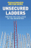 Unsecured Ladders: Meeting the Challenge of the Unexpected