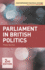 Parliament in British Politics (Contemporary Political Studies, 22)