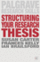Structuring Your Research Thesis (Palgrave Research Skills)