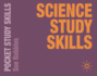 Science Study Skills (Pocket Study Skills)