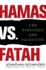 Hamas Vs. Fatah: the Struggle for Palestine
