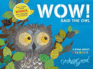Wow! Said the Owl By Hopgood, Tim ( Author ) on Jun-07-2012, Board Book