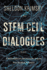 Stem Cell Dialogues: a Philosophical and Scientific Inquiry Into Medical Frontiers