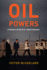 Oil Powers-a History of the U.S. -Saudi Alliance